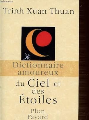 Bild des Verkufers fr DICTIONNAIRE AMOUREUX DU CIEL ET DES ETOILES. zum Verkauf von Le-Livre