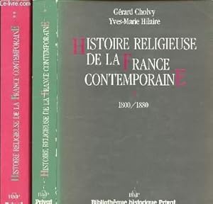 Bild des Verkufers fr HISTOIRE RELIGIEUSE DE LA FRANCE CONTEMPORAINE EN 2 VOLUMES - TOME 1 : 1800-1880 - TOME 2 : 1880-1930. zum Verkauf von Le-Livre