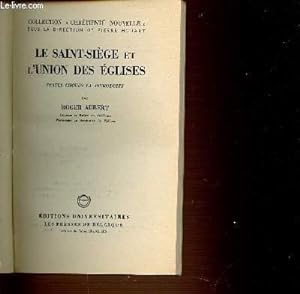 Bild des Verkufers fr LE SAINT-SIEGE ET L'UNION DES EGLISES - CHRETIENTE NOUVELLE. zum Verkauf von Le-Livre