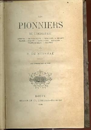 Seller image for LES PIONNIERS DE L'INDUSTRIE - GUTENBERG, BERNARD PALISSY, DENIS PAPIN, BENJAMIN FRANKLIN, JACQUARD, FULTON, LEBON, SENEFELDER, PHILIPPE DE GIRARD, DAGUERRE. for sale by Le-Livre