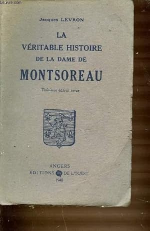 Bild des Verkufers fr LA VERITABLE HISTOIRE DE LA DAME DE MONTSOREAU. zum Verkauf von Le-Livre