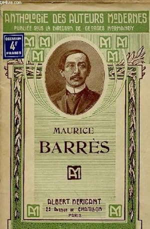 TOME 4 : MAURICE BARRES, RECUEIL DE MORCEAUX CHOISIS PRECEDE D'UNE ETUDE BIO-BIBLIOGRAPHIQUE, ANE...