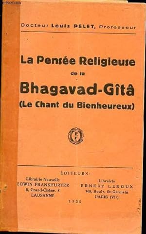 Immagine del venditore per LA PENSEE RELIGIEUSE DE LA BHAGAVAD-GITA (LE CHANT DU BIENHEUREUX). venduto da Le-Livre
