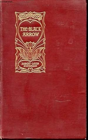 The Black Arrow by Robert Louis Stevenson The Black Arrow by Robert Louis Stevenson