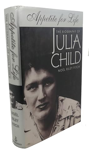 Image du vendeur pour APPETITE FOR LIFE : The Biography of Julia Child mis en vente par Rare Book Cellar