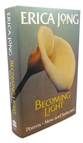 Seller image for BECOMING LIGHT Poems, New and Selected for sale by Rare Book Cellar