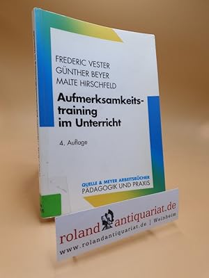 Bild des Verkufers fr Aufmerksamkeitstraining im Unterricht. ; Gnther Beyer ; Malte Hirschfeld / Quelle-&-Meyer-Arbeitsbcher : Pdagogik und Praxis zum Verkauf von Roland Antiquariat UG haftungsbeschrnkt