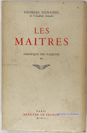 Seller image for Chronique des Pasquier, Tome VI Les matres for sale by Librairie du Bassin