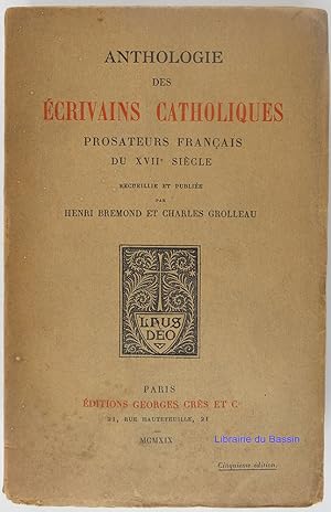 Seller image for Anthologie des crivains catholiques Prosateurs franais du XVIIe sicle for sale by Librairie du Bassin