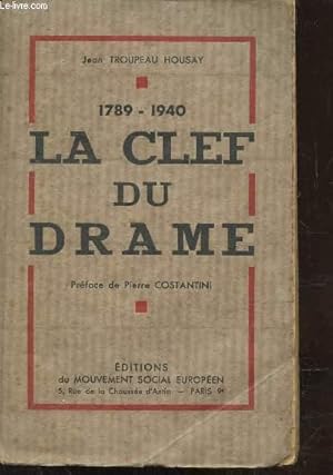 Image du vendeur pour 1789-1940 LA CLEF DU DRAME - mis en vente par Le-Livre