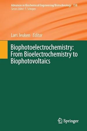 Seller image for Biophotoelectrochemistry: From Bioelectrochemistry to Biophotovoltaics for sale by AHA-BUCH GmbH