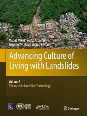 Imagen del vendedor de Advancing Culture of Living with Landslides : Volume 3 Advances in Landslide Technology a la venta por AHA-BUCH GmbH