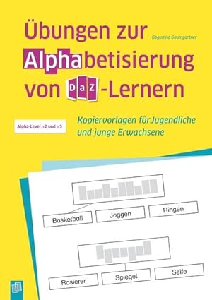 Bild des Verkufers fr bungen zur Alphabetisierung von DaZ-Lernern : Kopiervorlagen fr Jugendliche und junge Erwachsene zum Verkauf von AHA-BUCH GmbH