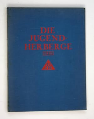 Die Jugendherberge. Zeitschrift für Jugendherbergen und Jugendwandern. 12. Jahrgang 1931.