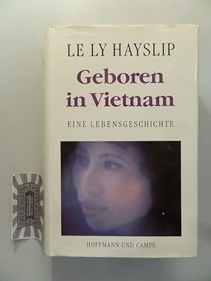 Seller image for Geboren in Vietnam - Eine Lebensgeschichte. for sale by Druckwaren Antiquariat