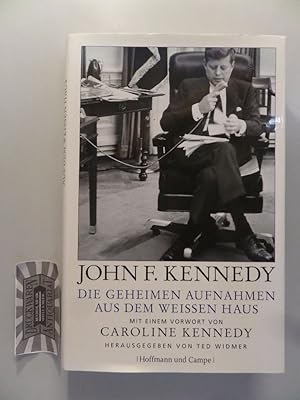 Imagen del vendedor de John F. Kennedy - Die geheimen Aufnahmen aus dem Weien Haus. a la venta por Druckwaren Antiquariat