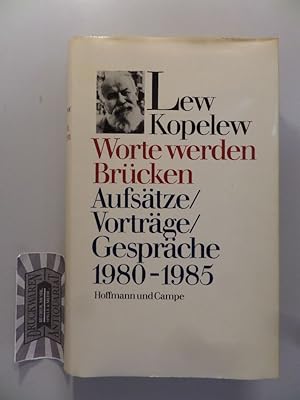Worte werden Brücken : Aufsätze - Vorträge - Gespräche 1980-1985.