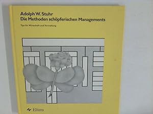 Seller image for Die Methoden schpferischen Managements. Tips fr Wirtschaft und Verwaltung for sale by ANTIQUARIAT FRDEBUCH Inh.Michael Simon
