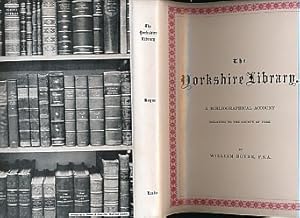 Immagine del venditore per The Yorkshire Library. A Bibliographical Account Relating to the County of York venduto da Barter Books Ltd