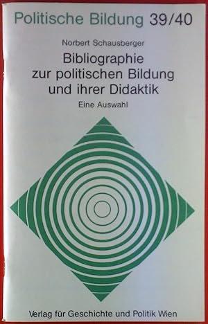 Bild des Verkufers fr Politische Bildung 39 / 40. Bibliographie zur politischen Bildung und ihrer Didaktik. Eine Auswahl. zum Verkauf von biblion2