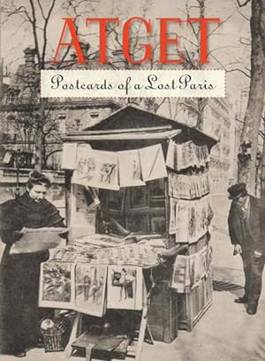Bild des Verkufers fr Atget : Postcards of a Lost Paris zum Verkauf von GreatBookPrices