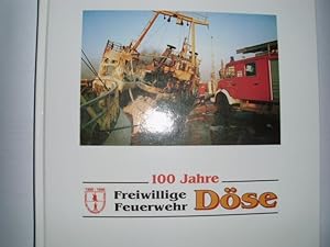 100 JAHRE Freiwillige Feuerwehr DÖSE.