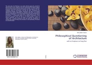 Seller image for Philosophical Questioning of Architecture : with an Emphasis on Feng Shui for sale by AHA-BUCH GmbH