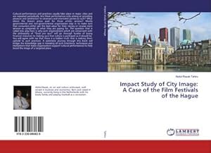 Imagen del vendedor de Impact Study of City Image: A Case of the Film Festivals of the Hague a la venta por AHA-BUCH GmbH