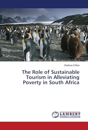 Imagen del vendedor de The Role of Sustainable Tourism in Alleviating Poverty in South Africa a la venta por AHA-BUCH GmbH