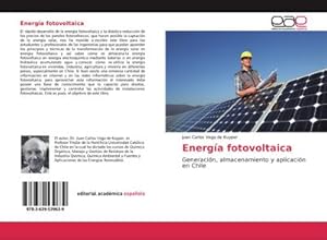 Immagine del venditore per Energa fotovoltaica : Generacin, almacenamiento y aplicacin en Chile venduto da AHA-BUCH GmbH