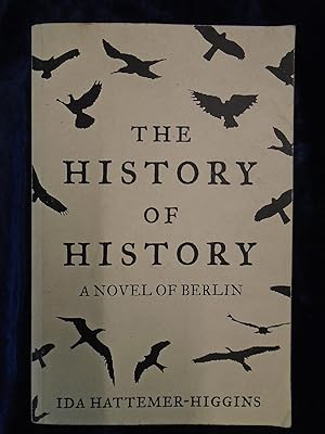 Seller image for THE HISTORY OF HISTORY for sale by Happyfish Books