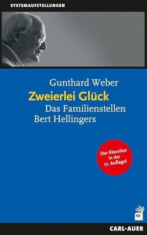 Imagen del vendedor de Zweierlei Glck : Das klassische Familienstellen Bert Hellingers a la venta por AHA-BUCH GmbH
