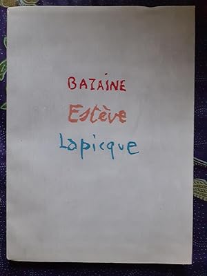 Seller image for BAZAINE. ESTEVE. LAPICQUE. for sale by Librairie Sainte-Marie