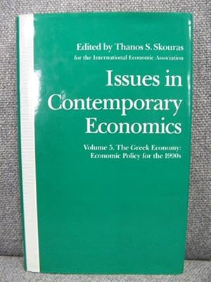 Issues in Contemporary Economics: Volume 5: The Greek Economy: Economic Policy for the 1990s