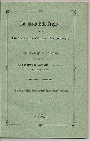 Das muratorische Fragment über die Bücher des neuen Testaments : mit Einleitung und Erklärung. Ha...