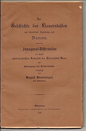 Zur Geschichte der Bauernlasten mit besonderer Beziehung auf Bayern. Dissertation.