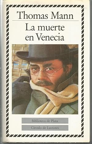 LA MUERTE EN VENECIA (Biblioteca Plata (Ilustrado con láminas fotos del autor y Venecia)
