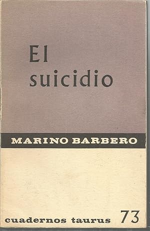 EL SUICIDIO Problemática y valoración (Cuadernos Taurus 73)