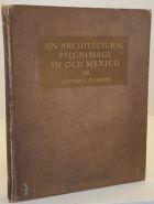 Image du vendeur pour An Architectural Pilgrimage in Old Mexico mis en vente par Books Written By (PBFA Member)