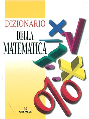 Bild des Verkufers fr Dizionario della matematica zum Verkauf von Librodifaccia