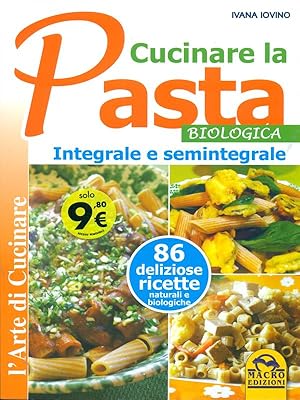 Bild des Verkufers fr Cucinare la pasta biologica zum Verkauf von Librodifaccia