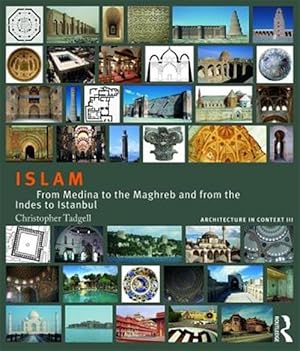 Seller image for Islam : From Medina to the Maghreb and from the Indies to Istanbul for sale by GreatBookPrices