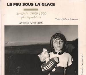 Le Feu Sous La Glace Armenie 1989-1990