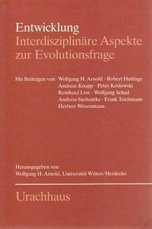 Entwicklung. Interdisziplinäre Aspekte zur Evolutionsfrage.