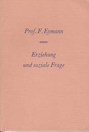 Erziehung und soziale Frage. Sieben Vorträge gehalten im Januar und Februar 1938 an der Volkshoch...