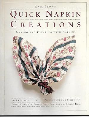 Bild des Verkufers fr Quick Napkin Creations: Making and Creating with Napkins zum Verkauf von Cher Bibler
