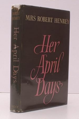 Bild des Verkufers fr Her April Days. BRIGHT, CLEAN COPY IN UNCLIPPED DUSTWRAPPER zum Verkauf von Island Books