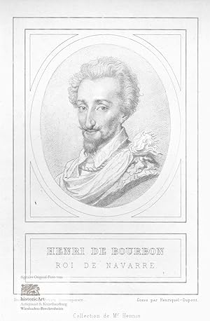 Henri de Bourbon. Roi de Navarre. Collection de Mr. Hennin. Brustbild im Oval. Kupferstich in Pun...