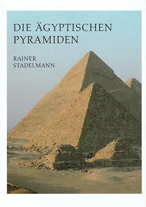 Seller image for Die gyptischen Pyramiden. Vom Ziegelbau zum Weltwunder. for sale by Antiquariat Bernhardt