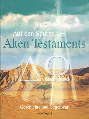 Imagen del vendedor de Auf den Spuren des Alten Testaments: Geschichte und Gegenwart. a la venta por Antiquariat Bernhardt